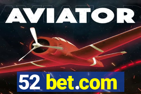 52 bet.com